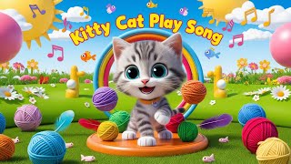 “🎶 Kitty Cat Playtime Fun Songs amp Nursery Rhymes for Kids 🎉  Sing amp Dance Along” [upl. by Arednaxela]