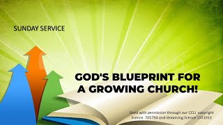 GODS BLUEPRINT FOR A GROWING CHURCH [upl. by Ofloda132]