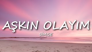 Simge  Aşkın Olayım LyricsSözler [upl. by Inalak631]