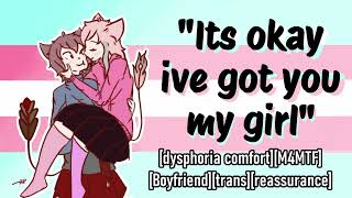 asmr boyfriend comforts your dysphoria trans comfort reassurance roleplay M4MTF [upl. by Barraza149]