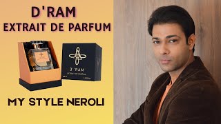 Rarest Ultra Niche Perfume Ever Created In India MY SIDE NEROLI By DquotRAM EXTRAIT DE PARFUM [upl. by Pettit]