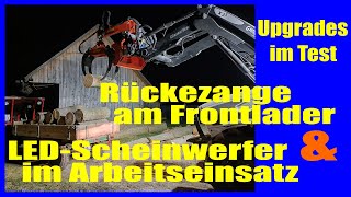 Upgrades im Test  Rückezange am Frontlader  LED bei Nacht [upl. by Lienad]