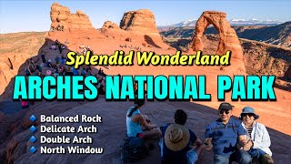 Arches National Park 🫶 Splendid Wonderland [upl. by Wolliw201]