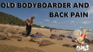 OLD BODYBOARDER HITS THE SURF WITH CRIPPLING BACK PAIN [upl. by Ennaid]