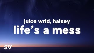 Juice WRLD ft Halsey  Lifes A Mess Lyrics [upl. by Damal]