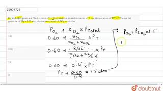 O2 and SO2 gases are filled in ratio of 1  3 by mass in a closed container of 3 L at [upl. by Sihtnyc]