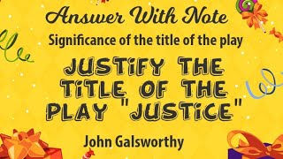 Justify the title of the play Justice by John Galsworthy [upl. by Aserehs]