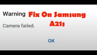 How To Fix Camera Failed Error on all Samsung A21s a0sa12 a13f13a21sm12m13a23s20s21 ultra [upl. by Yoshio]