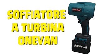 SOFFIATORE A TURBINA ONEVAN VIDEO N118 [upl. by Standford]