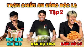 Trận Chiến Ăn Uống Theo Các Món Độc Lạ  Tập 2 [upl. by Simmons]