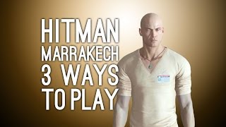 Hitman Gameplay Morocco  3 Ways to Play Killer Masseur Printing Press Moose Drop [upl. by Aun]