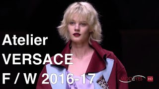 Atelier VERSACE  FALL WINTER 2016  FULL FASHION SHOW [upl. by Annmaria]