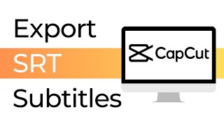 Save or Export SRT Subtitles from CapCut in 1 minute [upl. by Alatea]