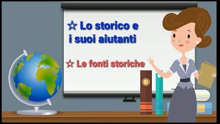 Lo storico i suoi aiutanti e le fonti storiche  Scuola Primaria [upl. by Munmro597]