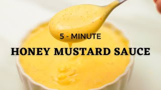 Easy Honey Mustard Sauce Recipe [upl. by Franck308]