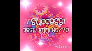 I successi degli anni 6070 vol 2 [upl. by Inalaeham]