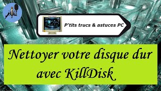 Tuto informatiqueVidéo N°375 Nettoyer votre disque dur avec KillDiskVoixOfffr [upl. by Yard425]