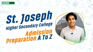 St Joseph Higher Secondary School Admission Preparation A To Z [upl. by Alcus]