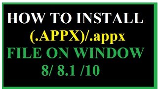 HOW TO INSTALL quotAPPX FILE ON WINDOW 88110  INSTALL APPX FLIE  ISTALL APPX ASHALT 8 FILE [upl. by Assilam]