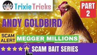 GoldBIRD 2  Scammers Sweet Talk EXPOSED  You Won’t Believe This [upl. by Ymarej]