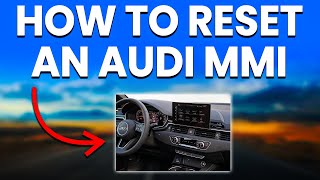 How To Reset An Audi MMI A Simple Explanation [upl. by Madigan]