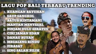 Batur Kintamani Pinjam Dulu Seratur  Kumpulan Lagu Bali Terbaru Trending 2023 [upl. by Medardas144]