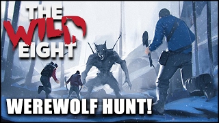 The Wild Eight WEREWOLF HUNT  Coop Survival Gameplay 1hr [upl. by Herman]