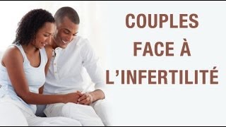 Les couples face à linfertilité [upl. by Nirret]