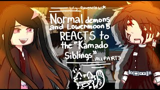 ll Normal Demons  Lowermoon 5 reacts to quotThe Kamado Siblingsquot ll [upl. by Ydnar177]