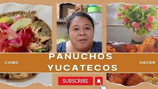 Cómo hice PANUCHOS YUCATECOS Platillo DELICIOSO👌🏼😊😊😊 [upl. by Antonetta]