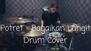 Potret  Bagaikan Langit Drum Cover [upl. by Poyssick]