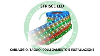 Collegare Tagliare e Installare Strisce Led [upl. by Nnylylloh]