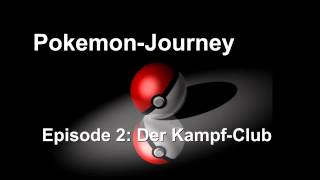 Hörspiel PokemonJourney Episoden 2 Der KampfClub [upl. by Tloh]