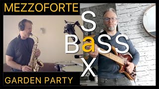 Garden Party  Mezzoforte Sax and Bass Cover [upl. by Weingartner75]