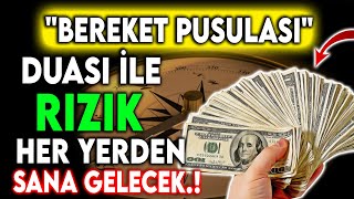 BEREKET PUSULASI DUASI İLE RIZIK HER YERDEN SANA GELECEK Rızık ve Bereket Duası [upl. by Jeanna]