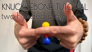 Knucklebone Tutorial  Twohanded Play [upl. by Kiley655]