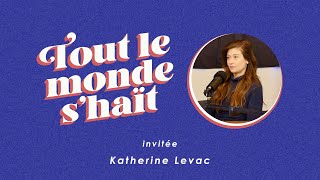 Tout le monde shaït  Katherine Levac [upl. by Smeaj]