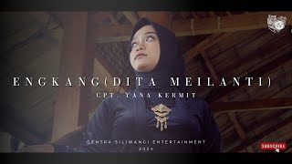 ENGKANGNENENG CIPT YANA KERMIT  DITA MEILANTI  COVER BY GENTRA SILIWANGI ENTERTAINMENT [upl. by Banquer]