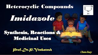 Imidazole  Synthesis of Imidazole  Reactions of Imidazole  Medicinal Uses of Imidazole [upl. by Ellicec95]