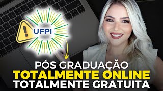 UFPI ABRE 120 VAGAS em PÓS GRADUAÇÃO TOTALMENTE ONLINE GRATUITA  Mari Rel [upl. by Adnaram546]