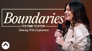 Boundaries It’s Time To Stop Dancing With Dysfunction  Lysa TerKeurst [upl. by Jehovah]