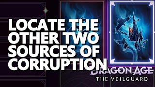 Locate the other two sources of corruption Dragon Age The Veilguard [upl. by Aicac]