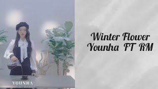 WINTER FLOWER YOUNHA FT RM BTS easy lyrics [upl. by Hailat473]