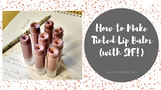 How to Make Tinted Lip Balm with Sun Protection [upl. by Erika339]