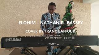 ELOHIM  COVERED BY FRANK BAFFOUR [upl. by Ainna128]