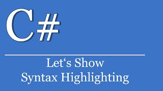 Lets Show 91  C Tutorial  Syntax Highlighting  Visual Studio  NET [upl. by Isawk]