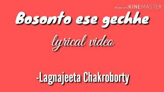 Bosonto ese gechhe lyricsLagnaheeta Chakroborty [upl. by Agneta]