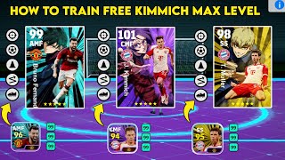 HOW TO TRAIN FREE KIMMICH MAX LEVEL  EFOOTBALL 2024 MOBILE [upl. by Thirza]