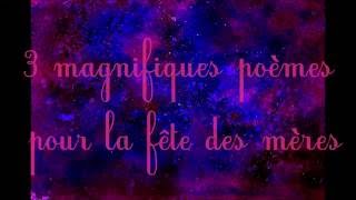 💜 Fête des mères  3 poèmes magnifiques 💗 [upl. by Anuaek520]