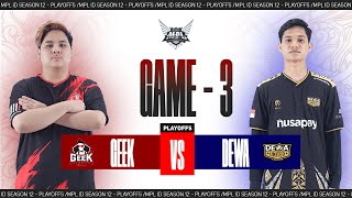 Game  3 GEEK FAM vs DEWA UNITED  MPL S12 [upl. by Atinet]